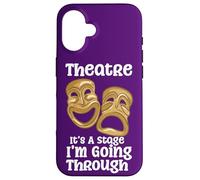 Theatre It's A Stage I'm Going Through Cita Divertida Actor Profesional Carcasa para iPhone 16