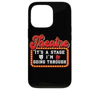 Theatre It's A Stage I'm Going Through Teatro Carcasa para iPhone 13 Pro