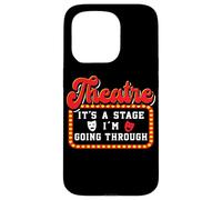 Theatre It's A Stage I'm Going Through Teatro Carcasa para iPhone 15 Pro