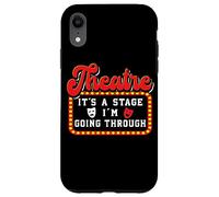 Theatre It's A Stage I'm Going Through Teatro Carcasa para iPhone XR