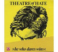 Theatre Of Hate - He Who Dares Wins