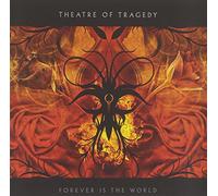 Theatre Of Tragedy - Forever Is The World