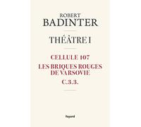 Théâtre: Tome 1 : Cellule 107 ; Les briques rouges de Varsovie ; C.3.3.