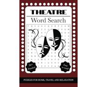 Theatre Word Search Puzzle: Easy to Read Word Searches about Theatre, Stage Life, Musicals, and More! | 6x9 inches | 50+ Puzzles | Perfect Gift for Vacations, Holidays and Free Time