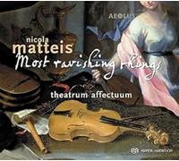 Theatrum Affectuum - Nicola Matteis: Most ravishing things - Ayres