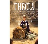THECLA: The First Martyr of Christianity
