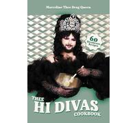 THEE HI DIVAS COOKBOOK: Marceline Thee Drag Queen