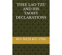 THEE LAO TZU AND HIS TAOIST DECLARATIONS
