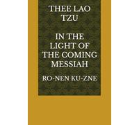 THEE LAO TZU, IN THE LIGHT OF THE COMING MESSIAH