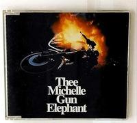 THEE MICHELLE GUN ELEPHANT - Electric Circus