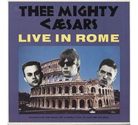 Thee Mighty Caesars - Live In Rome