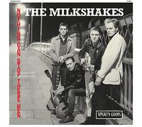 Thee Milkshakes - Nothing Can Stop These Men