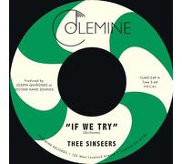 Thee Sinseers - If We Try + Give It Up You Fool [Vinilo]