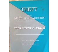 Theft in the restaurant industry: Your silent partner