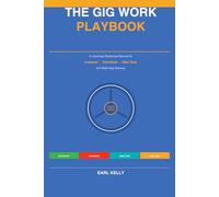 TheGigWorkPlaybook: AUniversalReferenceManualforInstacart,DoorDash,UberEats,andMulti-AppDelivery