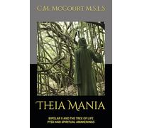 Theia Mania: BIPOLAR II AND THE TREE OF LIFE PTSD AND SPIRITUAL AWAKENINGS