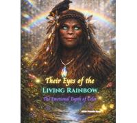 Their Eyes of the Living Rainbow: The Emotional Depth of Color