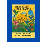 THEIR FACES. OUR HEALING