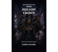Their Hollow Crown: A Dark Fae Why-Choose Romance (The Duskbound Court)