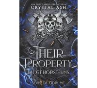 Their Property - Du gehörst uns: Sons of Odin MC (Steel Demons MC: Deutsche Ausgabe)