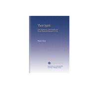 Their Spirit: Some Impressions of the English and French During the Summer of 1916,