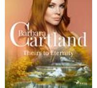 Theirs To Eternity (Barbara Cartland’s Pink Collection 15)