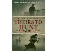 Theirs to Hunt: Girls Like Us Book 1