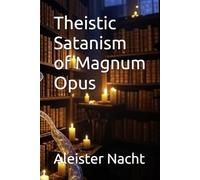 Theistic Satanism of Magnum Opus