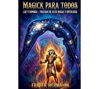 THELEMA Magick para todos: Luz y Sombra: Tratado de Alta Magia y Ontología