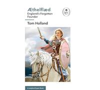 Æthelflæd: A Ladybird Expert Book: England’s Forgotten Founder: 21 (The Ladybird Expert Series, 21)