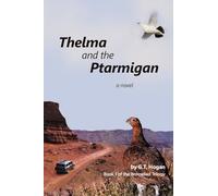 Thelma and the Ptarmigan: a novel