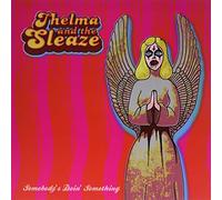 Thelma And The Sleaze - Somebody's Doin' Something [Vinilo]