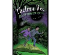 Thelma Bee and the Darkwood Queen