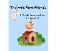 Thelma's Farm Friends: A Simple Farm Animals Coloring Book for Ages 2-5