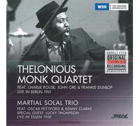 Thelonious Monk Quartet & Martial Solal Trio – Live 1961 Berlin, 1959 Essen – CD