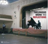 Monk,Thelonious Trio - Reflections