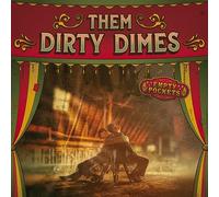 Them Dirty Dimes - Empty Pockets