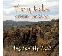 Them Jacks - Angel On My Trail