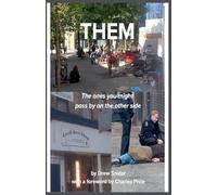 THEM - The ones you might pass by on the other side