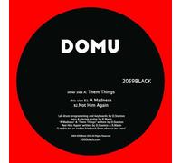 Them Things/A Madness/Not Him Again