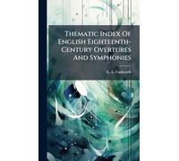 Thematic Index Of English Eighteenth-Century Overtures And Symphonies