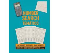 Thematic Number Search Challenge: 100 Puzzles + Bonus Logic Problems: Find 3,000 Numbers Across 100 Unique Puzzles + 100 Brain-Boosting Math Challenges