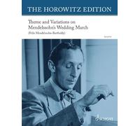 Theme and Variations on Mendelssohn’s Wedding March: pour piano solo. piano. Edition séparée.