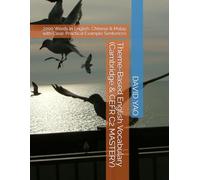 Theme-Based English Vocabulary (Cambridge & CEFR C2 MASTERY): 2200 Words in English, Chinese & Malay with Clear, Practical Example Sentences