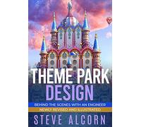 Theme Park Design: Behind the Scenes with an Engineer