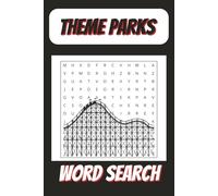 Theme Park Word Search: Word Searches With Easy To Read Print About Theme Parks / 6 X 9 Inches, 110 pages / 50+ Puzzles ... Gifts for Vacation, Holiday, and Free Times