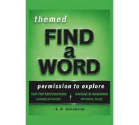 Themed Word Find for Adults: Explore 150 Word Search Quests with Hand-picked Illustrations Inspired by Travel, Nature, Cultures, Memories, and Everyday Wonders