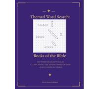 Themed Word Search - Books of the Bible: 100 Word Search Puzzles Celebrating the Living Word of God