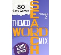 Themed Word Search Mix: Volume 2 - Word Search Puzzles Book, 80 Easy Games, 1200 Words, Fun and Relaxing Themes