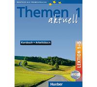 Themen aktuell. Kursbuch-Arbeitsbuch. Lektion 1-5. Per le Scuole superiori. Con CD-Audio. Con CD-ROM (Vol. 1): Kursbuch und Arbeitsbuch 1 Lektionen 1 - 5 mit